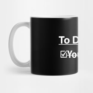 to do list your mom Mug